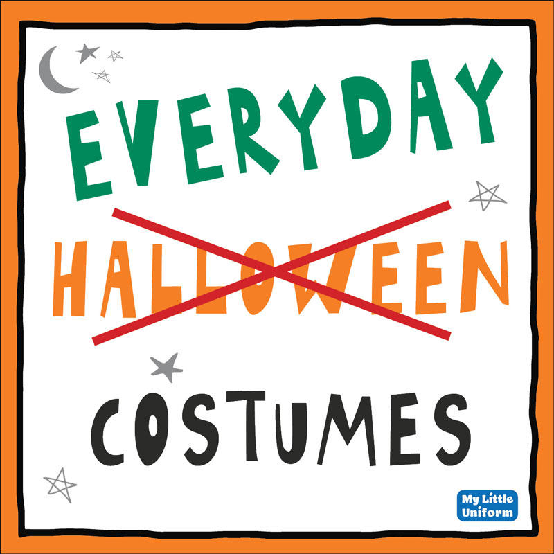 Everyday costumes not halloween costumes